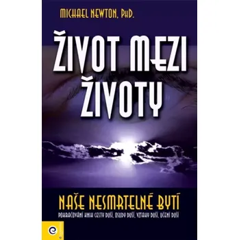Život mezi životy (Michael Newton, 2009)