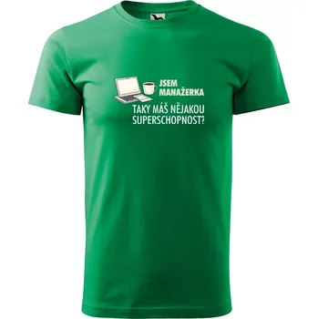 Sablio Tričko s potiskem Jsem manažerka, taky máš nějakou superschopnost? - zelené 4XL