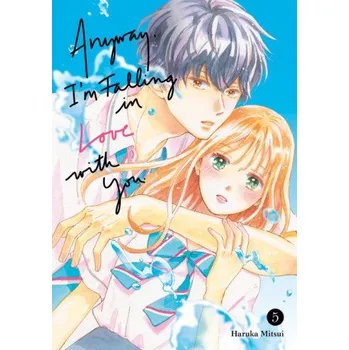 Anyway, I'm Falling in Love with You. 5 (V05)(Brožovaná)