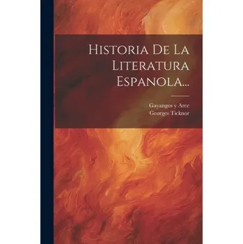 Historia De La Literatura Espanola... (Gayangos Y Arce)(Brožovaná)
