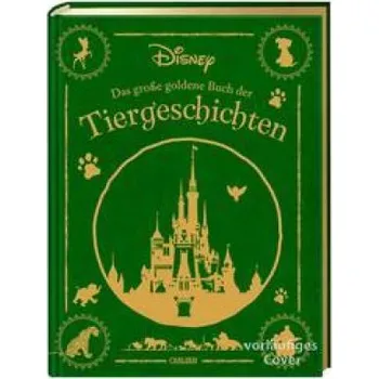 Beletrie pro dospělé Disney: Das große goldene Buch der Tiergeschichten (Pevná)
