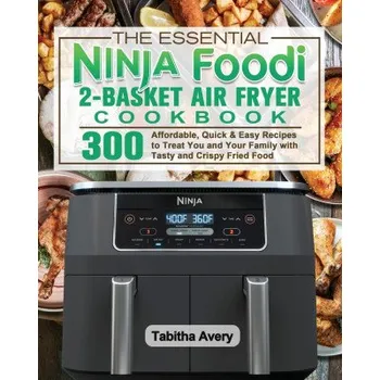 Essential Ninja Foodi 2-Basket Air Fryer Cookbook (Brožovaná)