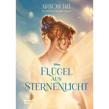 Flügel aus Sternenlicht - Saft, Allison