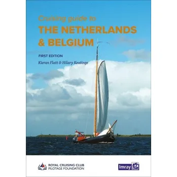 Cestování Cruising Guide to the Netherlands & Belgium (RCCPF,Imray,Kieran Flatt,Hillary Keatinge)(Brožovaná)