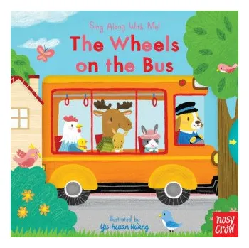 První čtění The Wheels on the Bus: Sing Along with Me! (Nosy Crow,Yu-Hsuan Huang)(Leporelo)