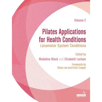 Pilates Applications for Health Conditions Volume 2 (Elizabeth Larkam)(Brožovaná)
