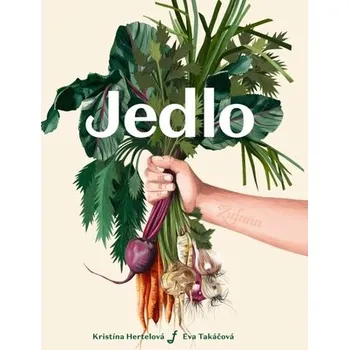 Jedlo - Kristína Hertelová, Eva Takáčová [SK] (2025, Vázaná, barecz & conrad books)