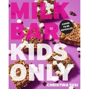 Cizojazyčná kniha Milk Bar: Kids Only (Christina Tosi)(Brožovaná)