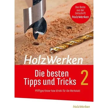 Encyklopedie HolzWerken - Die besten Tipps und Tricks Band 2