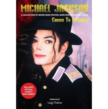 Učebnice Michael Jackson - Chosen To Entertain: A collection of Never Seen Photos, Rare Interviews and Facts (Luigi Pedone)(Brožovaná)