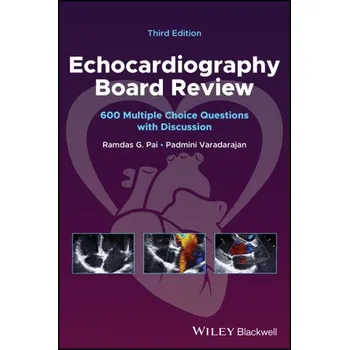 Echocardiography Board Review: 600 Multiple Choice Questions with Discussion 3e (Brožovaná)