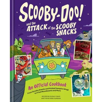 Cizojazyčná kniha Scooby-Doo! and the Attack of the Scooby Snacks [An Official Cookbook] (Marc Sumerak)(Pevná)