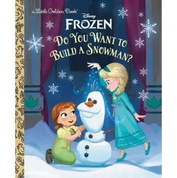 Pohádka Do You Want to Build a Snowman? (Disney Frozen) (Disney Storybook Art Team)(Pevná)