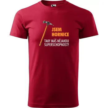 Pánská móda Sablio Tričko s potiskem Jsem hornice, taky máš nějakou superschopnost? - červené 2XL