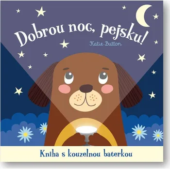 Pohádka Dobrou noc, pejsku! Kniha s kouzelnou baterkou