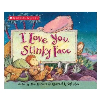 I Love You, Stinky Face – Lisa McCourt (EN)