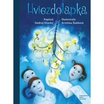Pohádka Hviezdolapka - Ondrej Sliacky