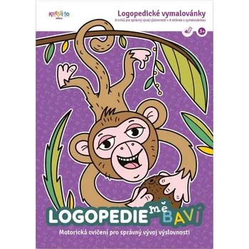 omalovánky Logopedie mě baví Logopedické omalovánky - Motorické cvičení pro správný vývoj výslovnosti