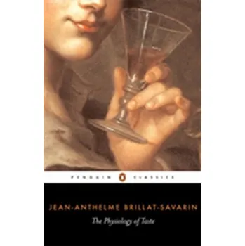 The Physiology of Taste - Brillat-Savarin Anthelme [EN] (1994, Brožovaná, Penguin Books Ltd)