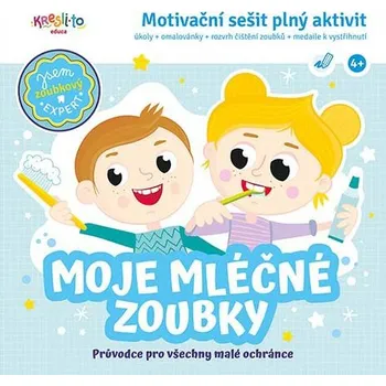 Bystrá hlava Moje mléčné zoubky / Motivační sešit plný aktivit
