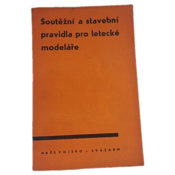 Soutěžní a stavební pravidla pro letecké modeláře - ANTIKVARIÁT ( A. Hanousek)