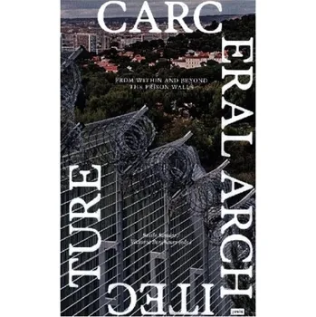 Umění Carceral Architecture - Baudez, Basile