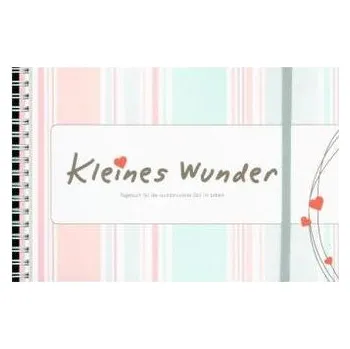 Kleines Wunder - Tagebuch für die wundervollste Zeit im Leben - familia Verlag