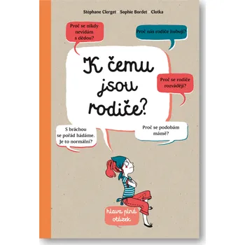 K čemu jsou rodiče?