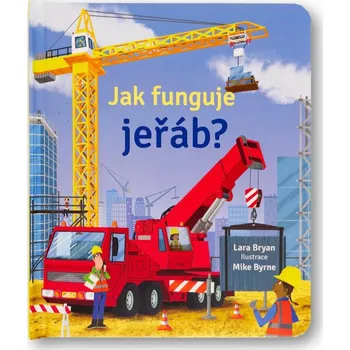 Bystrá hlava Jak funguje jeřáb?