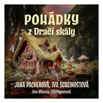 POHÁDKY z Dračí skály - Jana Pacnerová, Ivana Scheinostová