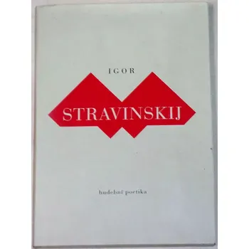 Literární biografie Stravinskij Igor - Hudební poetika