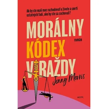 Morálny kódex vraždy - Morris, Jenny