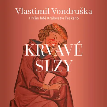 Krvavé slzy (Vondruška Vlastimil - Zahálka Martin) - CD (MP3)