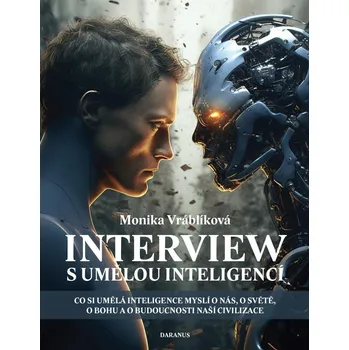 Technika Interview s umělou inteligencí - Co si umělá inteligence myslí o nás, o světě, o bohu a o budoucnosti naší civilizace