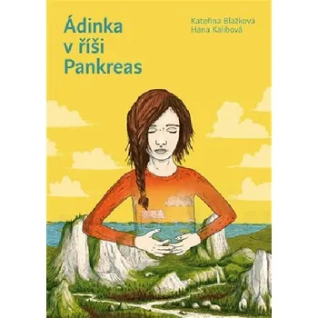 První čtění Ádinka v říši Pankreas - Kateřina Blažková; Hana Kalibová