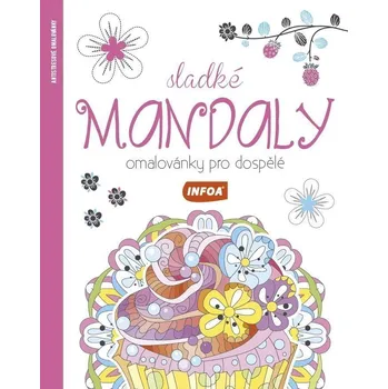 Antistresové omalovánky Sladké mandaly - Omalovánky pro dospělé