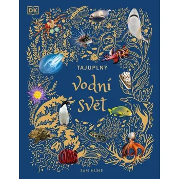 Příroda Tajuplný vodní svět