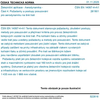 ČSN EN 14067-4+A1 - Železniční aplikace - Aerodynamika - Část 4: Požadavky a postupy posuzování pro aerodynamiku na širé trati - Tisk