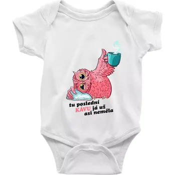 Kojenecký body Tu poslední kávu já už asi neměla - Body kojenecké s krátkým rukávem - Krátký r. 18-24 měs ( Bílá )