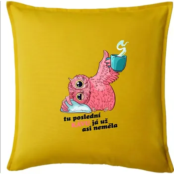 Polštář Tu poslední kávu já už asi neměla - Polštář 50x50 - 50x50 - Pouze potah ( Žlutá )