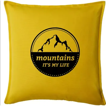 Polštář Mountains it's my life - Polštář 50x50 - 50x50 - Pouze potah ( Žlutá )