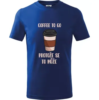 Chlapecké tričko Coffe to go - protože se to může (Radek Pilař ART) - Tričko dětské bavlněné - 98 cm / 2 roky ( Královská modrá )