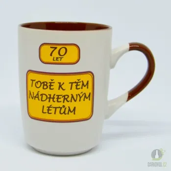 Hrnek-70let-Tobě k těm nádherným létům
