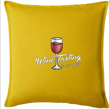Polštář Wine tasting is my sport - Polštář 50x50 - 50x50 - Pouze potah ( Žlutá )