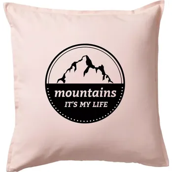 Polštář Mountains it's my life - Polštář 50x50 - 50x50 - Pouze potah ( Světle růžová )
