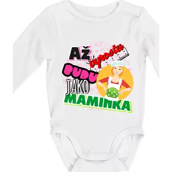 Kojenecké oblečení Až vyrostu budu jako maminka - kuchařka - Body kojenecké s dlouhým rukávem - Dlouhý r. do 3 měs ( Bílá )