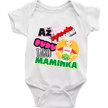Kojenecký body Až vyrostu budu jako maminka - kuchařka - Body kojenecké s krátkým rukávem - Krátký r. 12-18 měs ( Bílá )