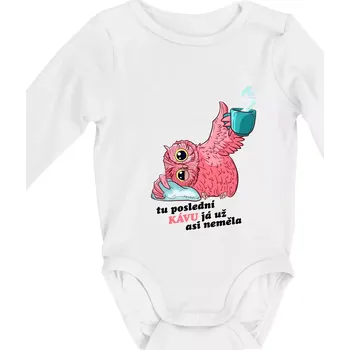 Kojenecký body Tu poslední kávu já už asi neměla - Body kojenecké s dlouhým rukávem - Dlouhý r. do 3 měs ( Bílá )
