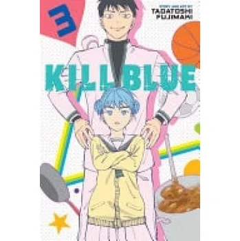 Cizojazyčná kniha Kill Blue, Vol. 3 - Fujimaki, Tadatoshi