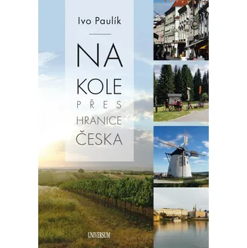 Cestování Na kole přes hranice Česka - Ivo Paulík (2023, flexo)